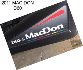 2011 MAC DON D60