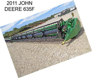 2011 JOHN DEERE 635F