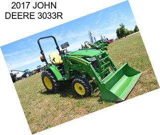 2017 JOHN DEERE 3033R