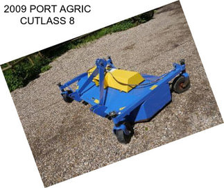 2009 PORT AGRIC CUTLASS 8