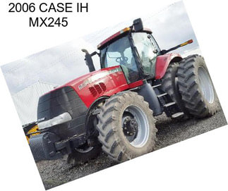 2006 CASE IH MX245