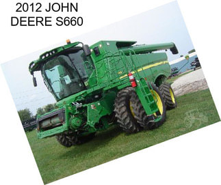 2012 JOHN DEERE S660