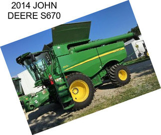 2014 JOHN DEERE S670