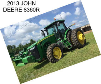 2013 JOHN DEERE 8360R