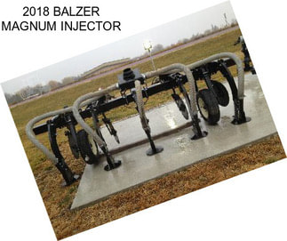 2018 BALZER MAGNUM INJECTOR