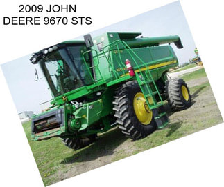 2009 JOHN DEERE 9670 STS