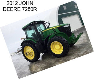 2012 JOHN DEERE 7280R