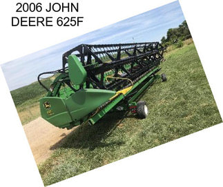 2006 JOHN DEERE 625F