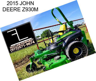 2015 JOHN DEERE Z930M