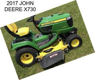 2017 JOHN DEERE X730