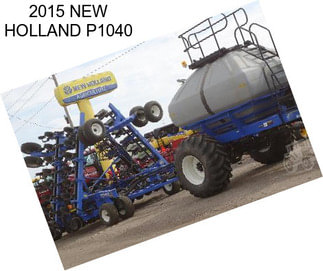 2015 NEW HOLLAND P1040