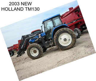 2003 NEW HOLLAND TM130