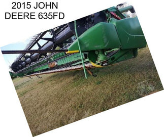 2015 JOHN DEERE 635FD