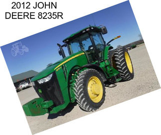 2012 JOHN DEERE 8235R