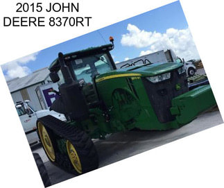 2015 JOHN DEERE 8370RT