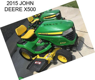 2015 JOHN DEERE X500