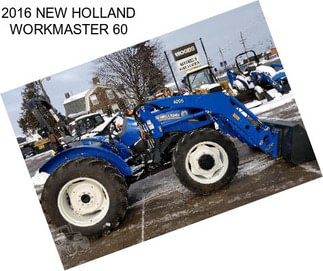 2016 NEW HOLLAND WORKMASTER 60