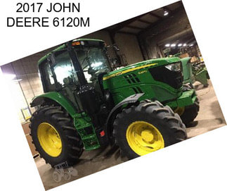 2017 JOHN DEERE 6120M