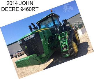 2014 JOHN DEERE 9460RT