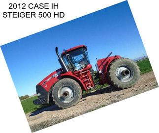 2012 CASE IH STEIGER 500 HD