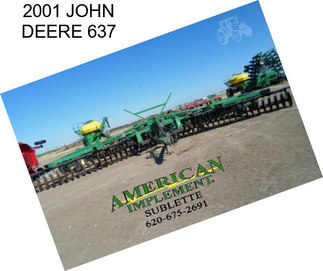 2001 JOHN DEERE 637