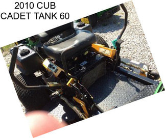 2010 CUB CADET TANK 60