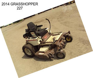 2014 GRASSHOPPER 227