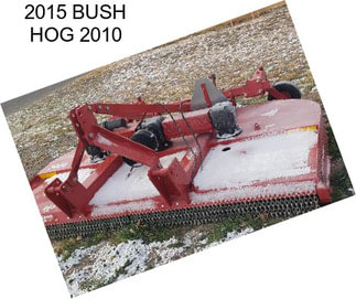 2015 BUSH HOG 2010