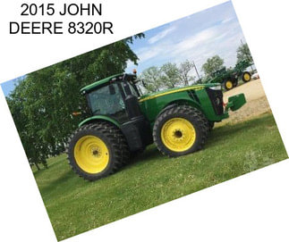 2015 JOHN DEERE 8320R