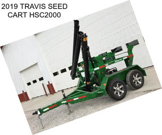 2019 TRAVIS SEED CART HSC2000