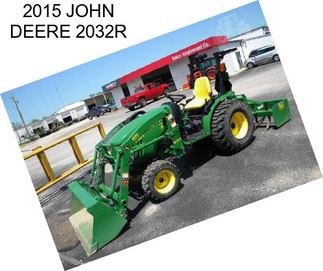 2015 JOHN DEERE 2032R