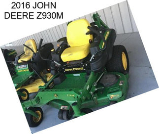 2016 JOHN DEERE Z930M