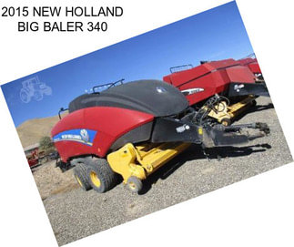 2015 NEW HOLLAND BIG BALER 340