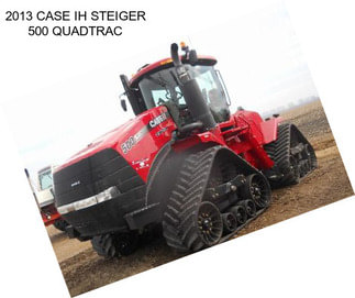 2013 CASE IH STEIGER 500 QUADTRAC