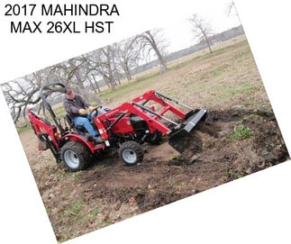 2017 MAHINDRA MAX 26XL HST