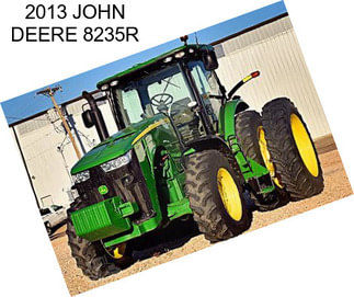 2013 JOHN DEERE 8235R