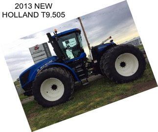 2013 NEW HOLLAND T9.505