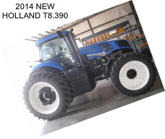 2014 NEW HOLLAND T8.390