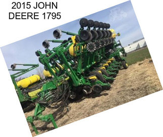 2015 JOHN DEERE 1795