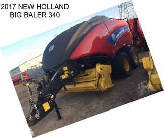 2017 NEW HOLLAND BIG BALER 340