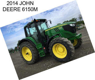 2014 JOHN DEERE 6150M