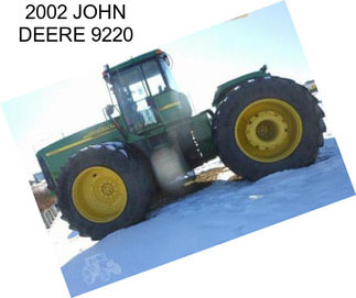 2002 JOHN DEERE 9220