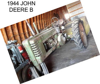 1944 JOHN DEERE B