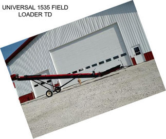 UNIVERSAL 1535 FIELD LOADER TD