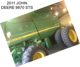 2011 JOHN DEERE 9870 STS