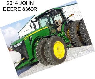 2014 JOHN DEERE 8360R