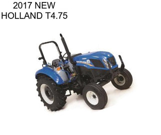 2017 NEW HOLLAND T4.75