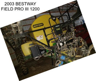 2003 BESTWAY FIELD PRO III 1200