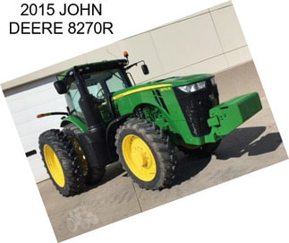 2015 JOHN DEERE 8270R