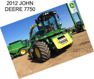 2012 JOHN DEERE 7750